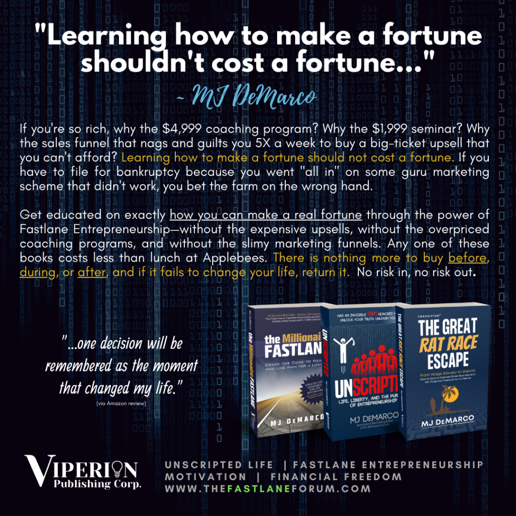 mj demarco, learning how to make a fortune shouldn't cost a fortune.